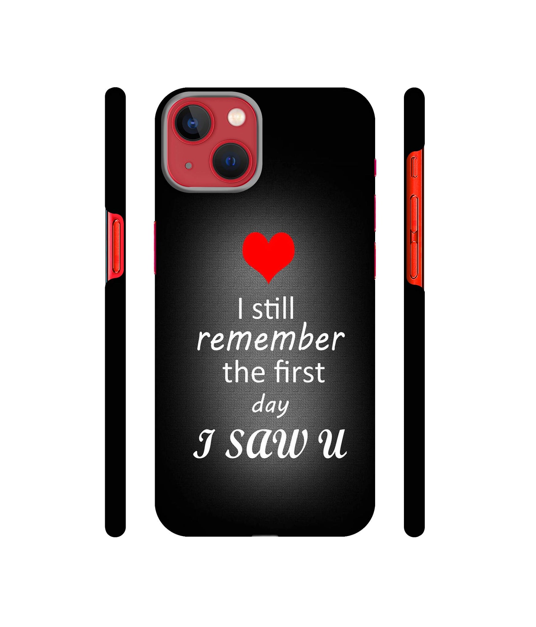 I Saw You Heart Designer Hard Back Cover for Apple iPhone 13