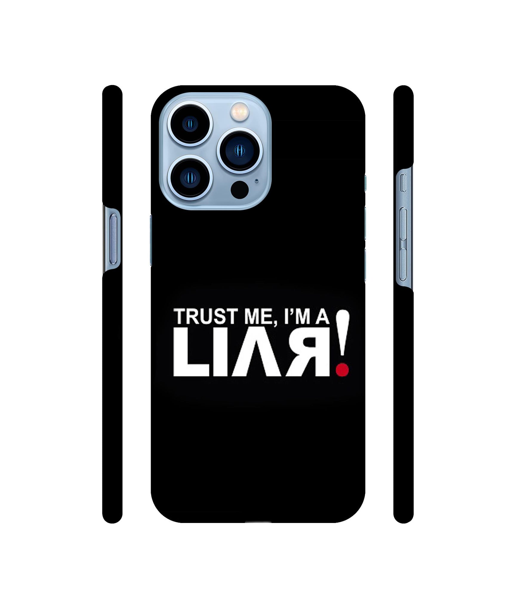 Trust Me Funny Quote Designer Hard Back Cover for Apple iPhone 13 Pro