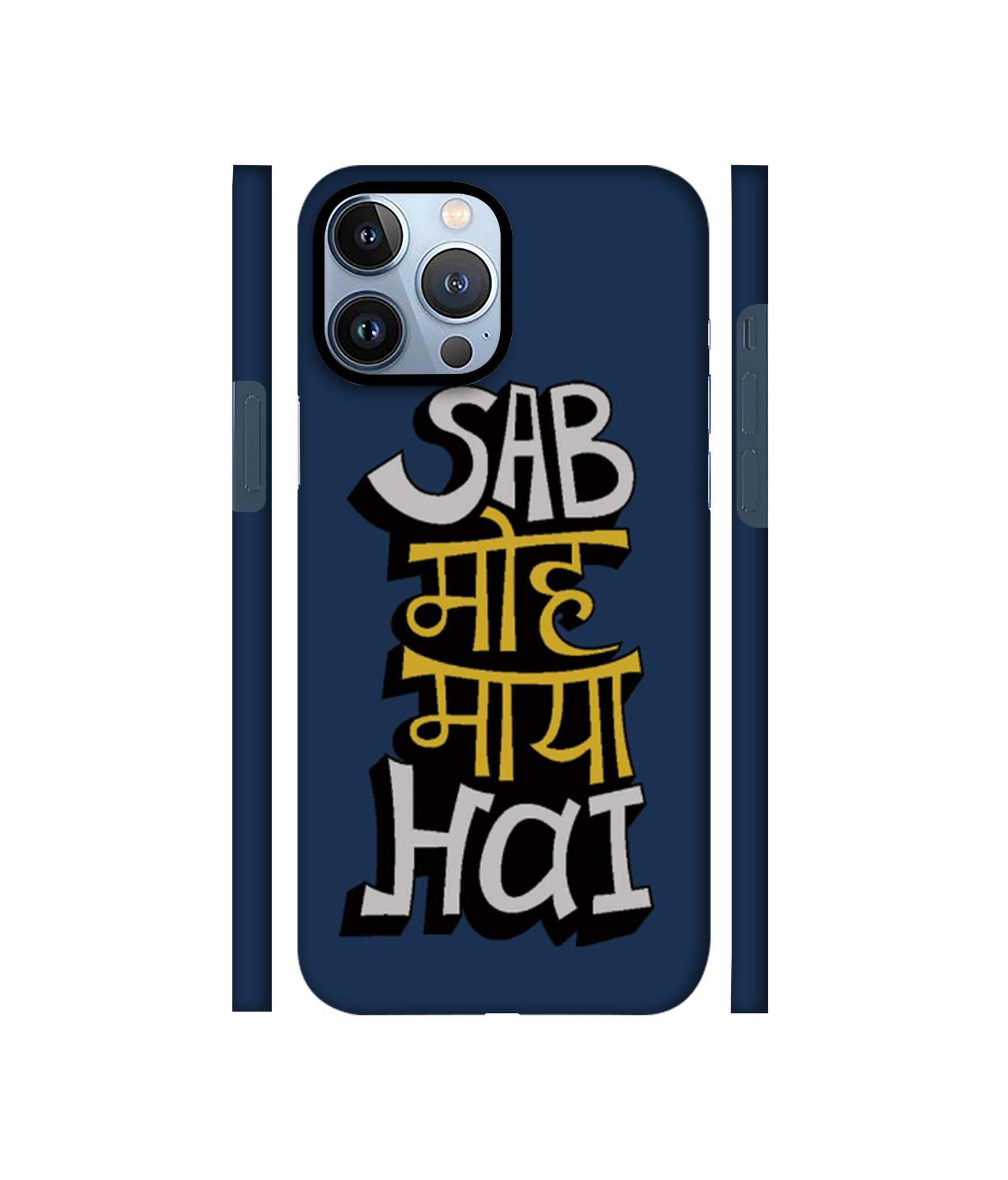 Sab Moh Maya Hai Designer Hard Back Cover for Apple iPhone 13 Pro