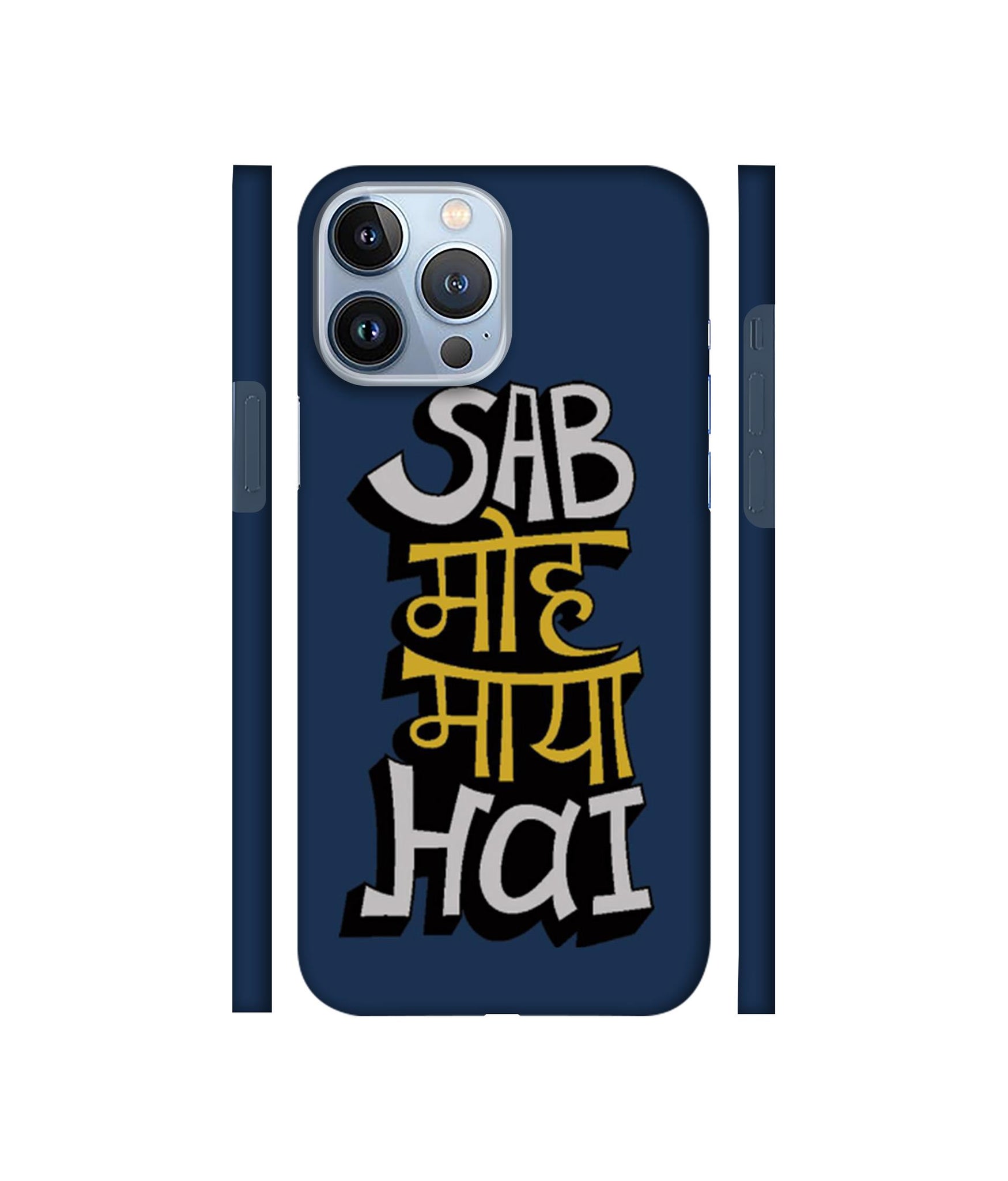 Sab Moh Maya Hai Designer Hard Back Cover for Apple iPhone 13 Pro