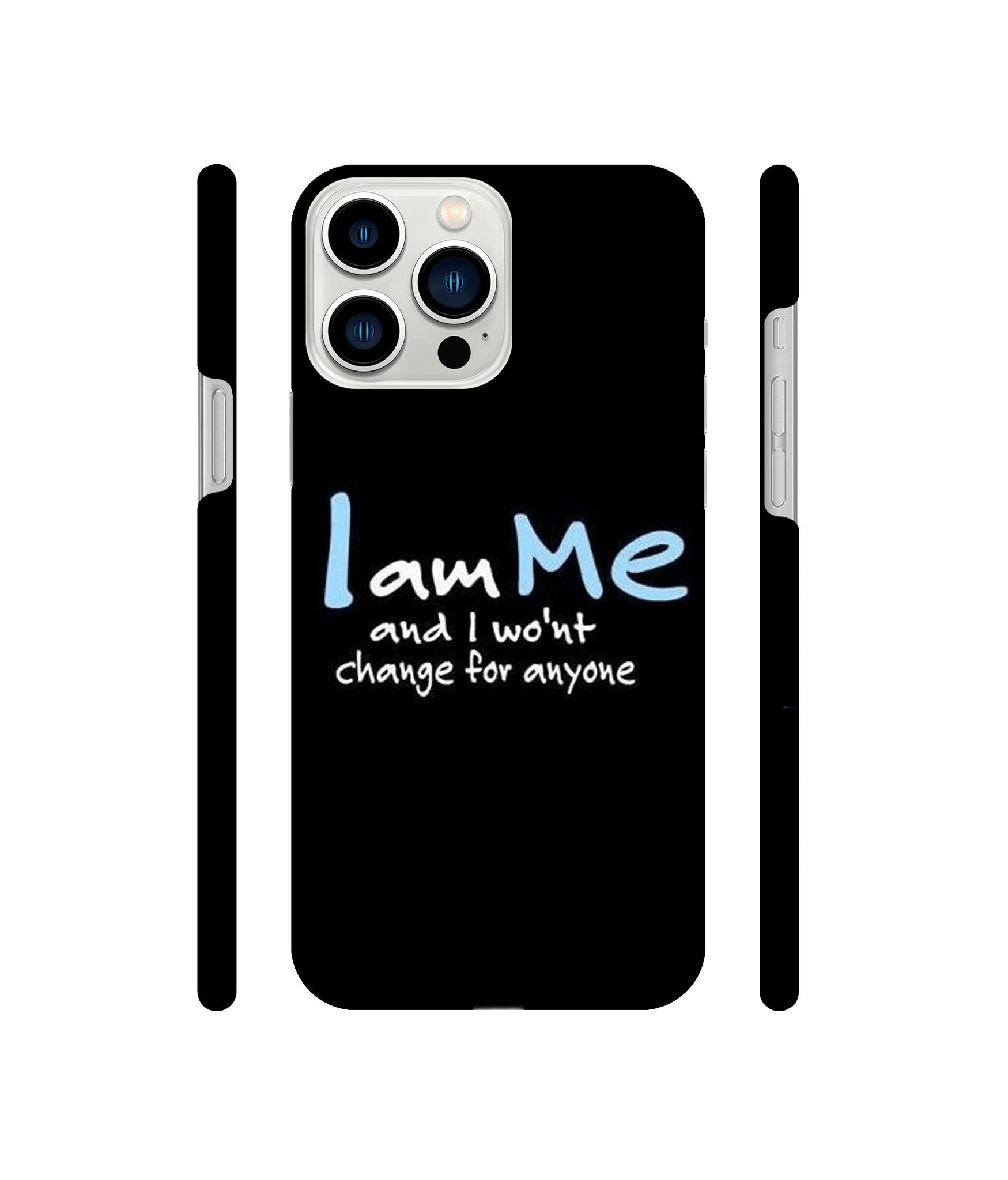 I Am Me Quotes Designer Hard Back Cover for Apple iPhone 13 Pro Max