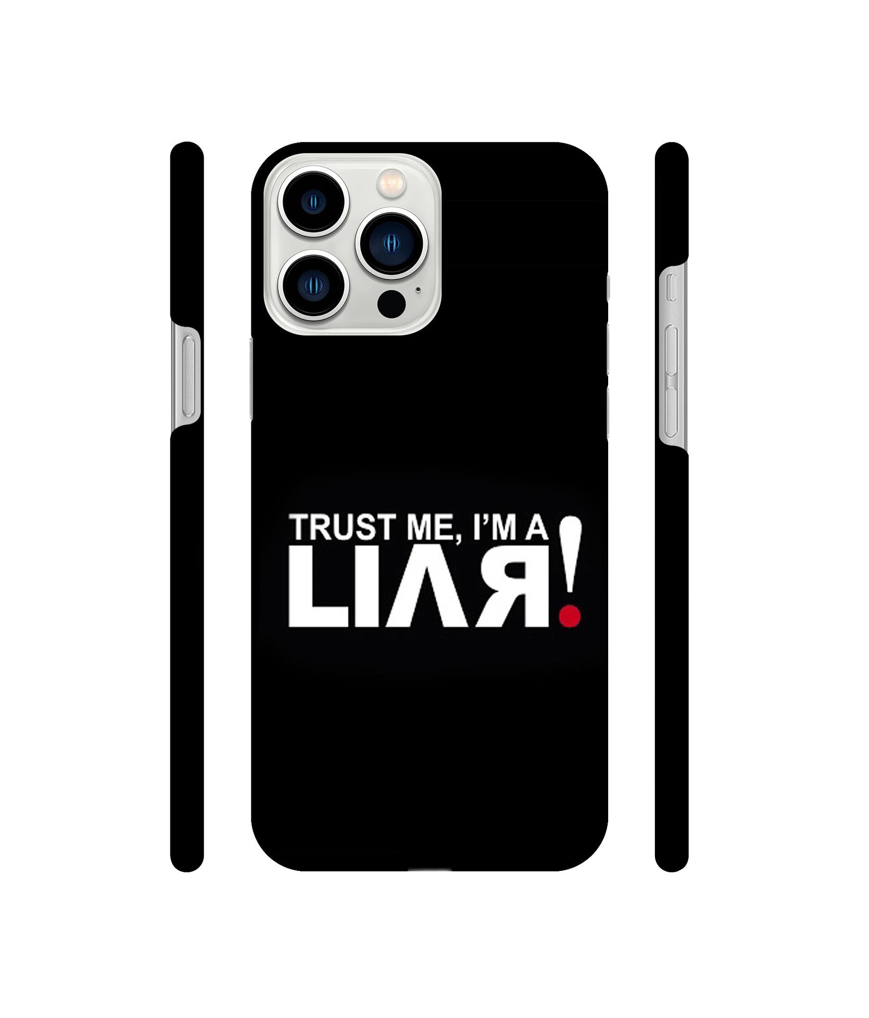 Trust Me Funny Quote Designer Hard Back Cover for Apple iPhone 13 Pro Max