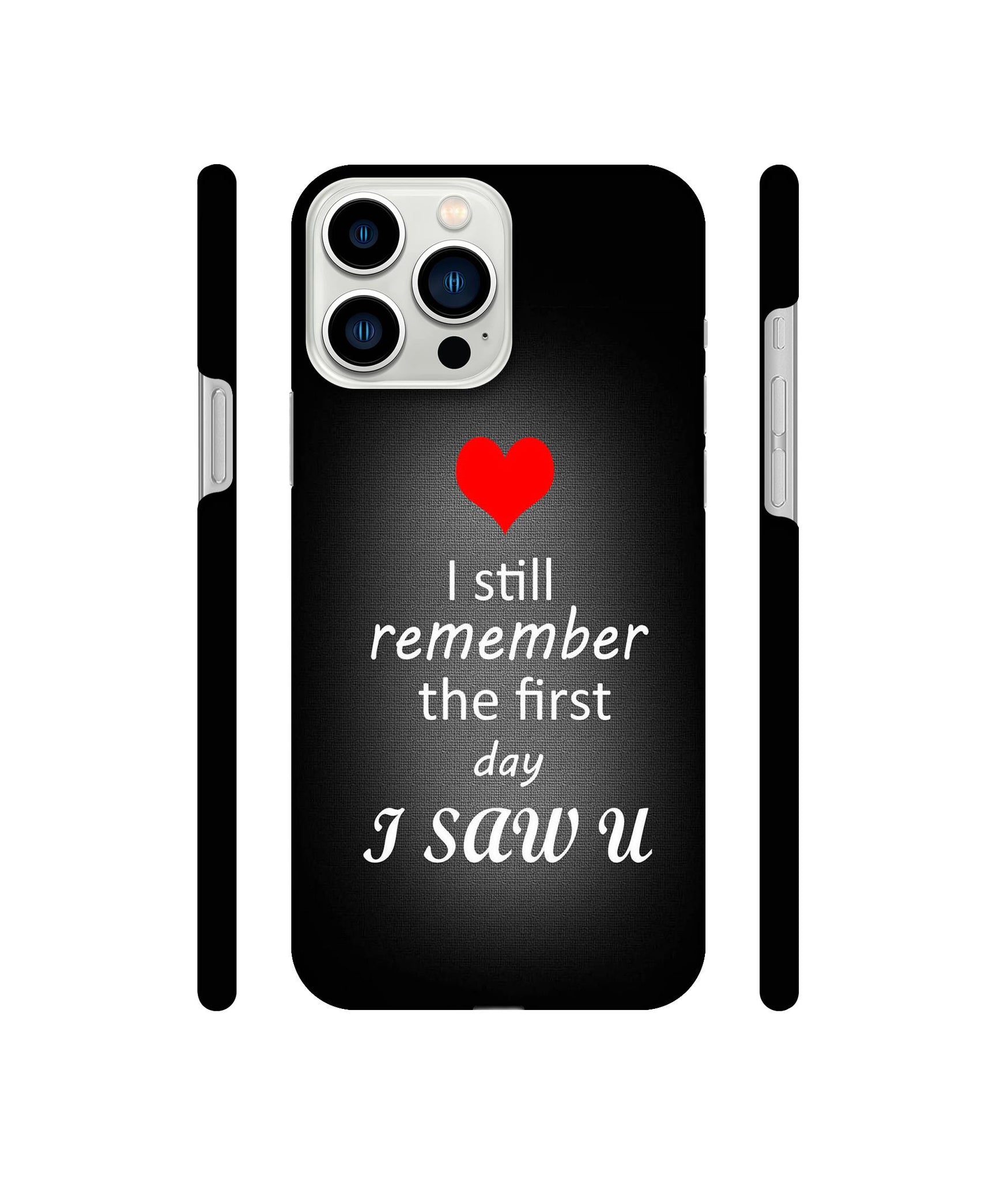 I Saw You Heart Designer Hard Back Cover for Apple iPhone 13 Pro Max