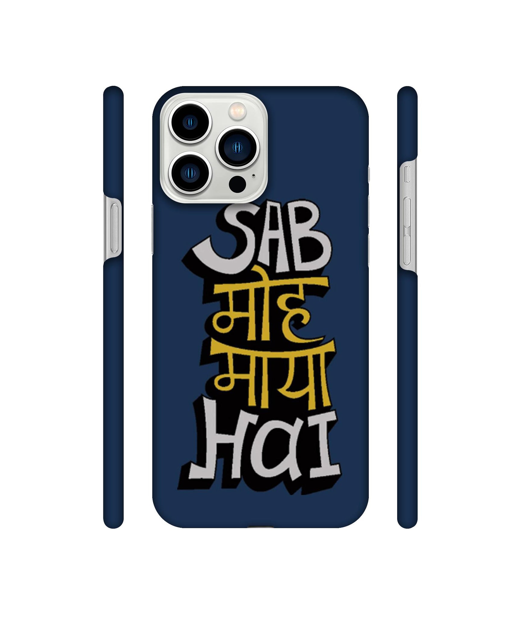 Sab Moh Maya Hai Designer Hard Back Cover for Apple iPhone 13 Pro Max