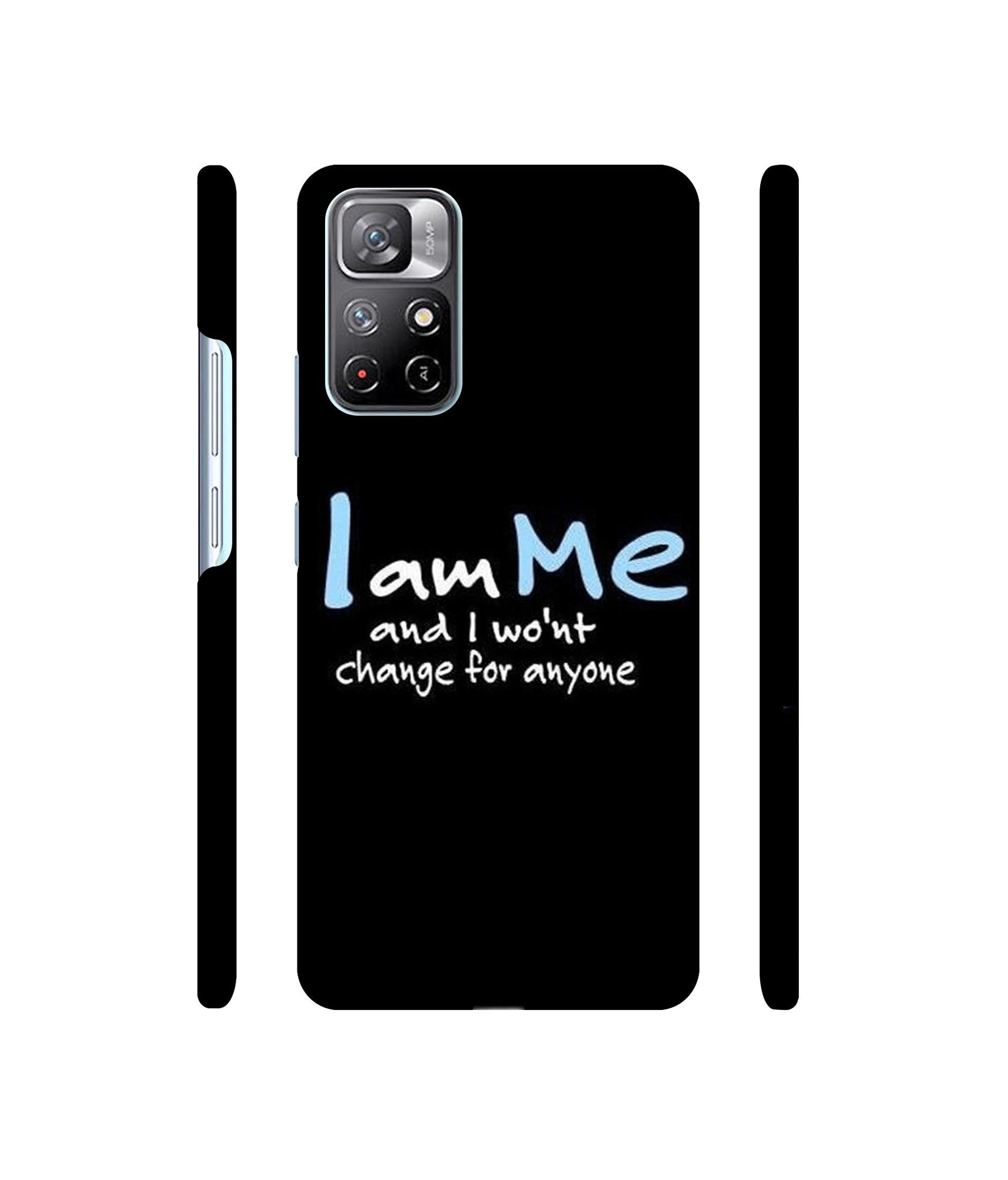 I Am Me Quotes Designer Hard Back Cover for Mi Redmi Note 11T 5G / Poco M4 Pro 5G