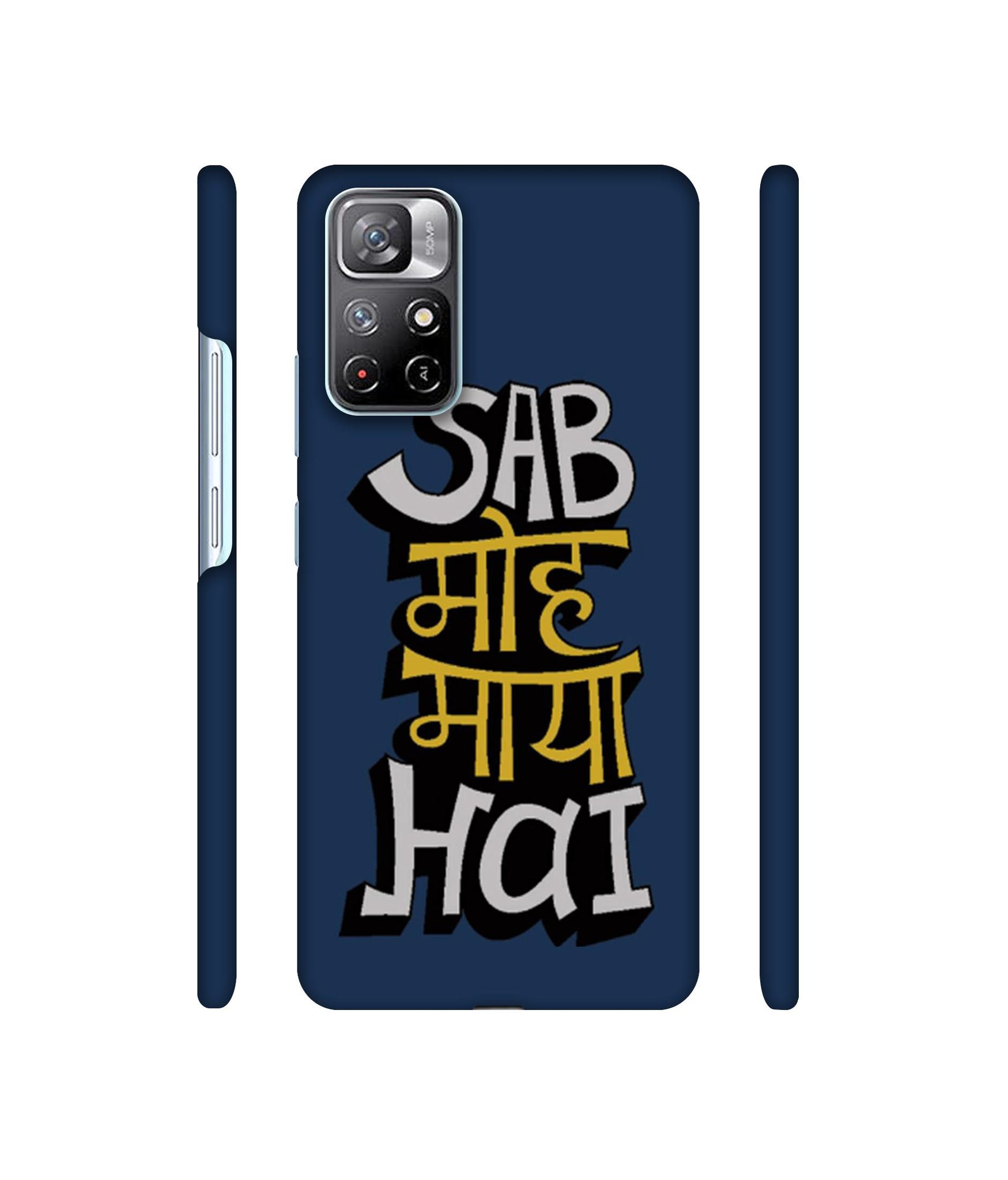 Sab Moh Maya Hai Designer Hard Back Cover for Mi Redmi Note 11T 5G / Poco M4 Pro 5G