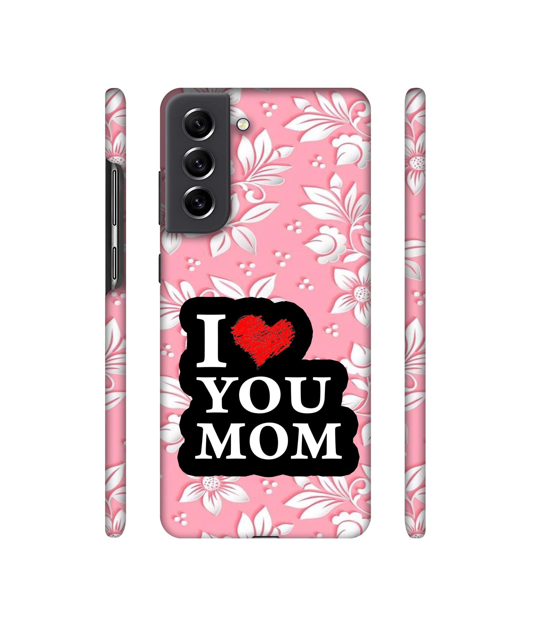 I Love Mom Designer Hard Back Cover for Samsung Galaxy S21 FE 5G