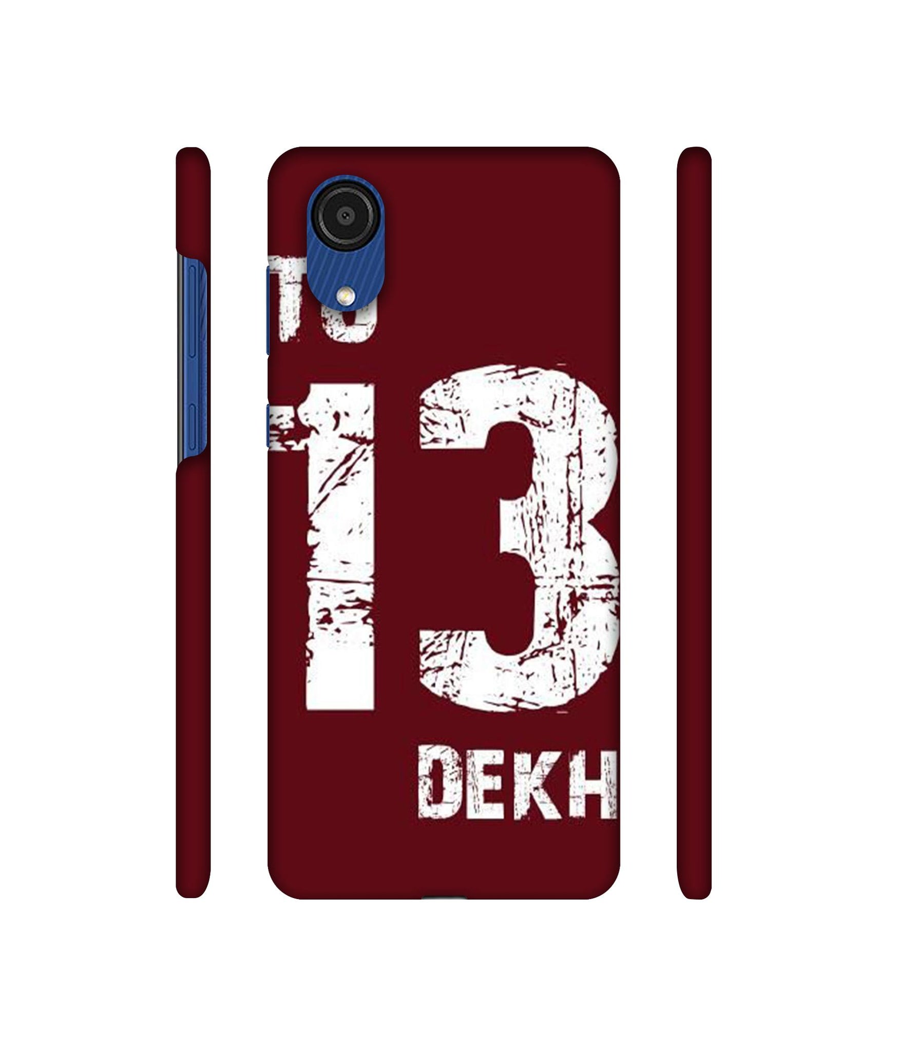 Tu 13 Dekh Designer Hard Back Cover for Samsung Galaxy A03 Core