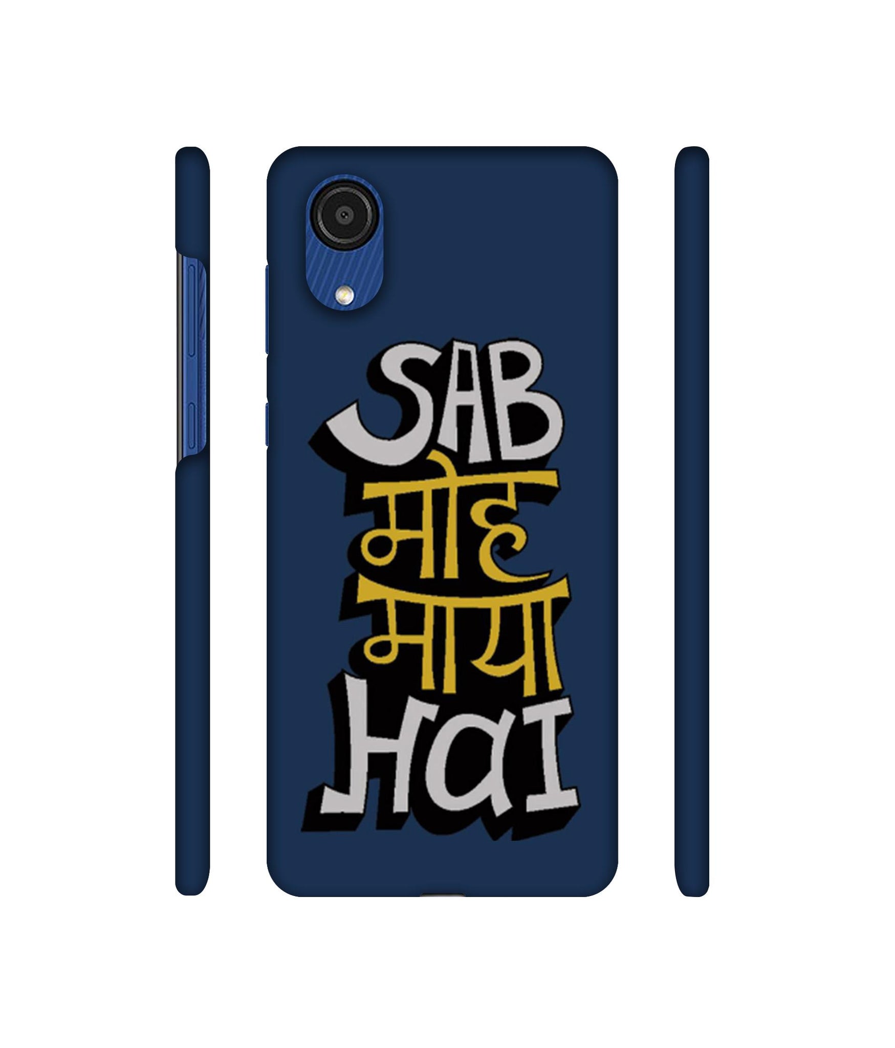 Sab Moh Maya Hai Designer Hard Back Cover for Samsung Galaxy A03 Core