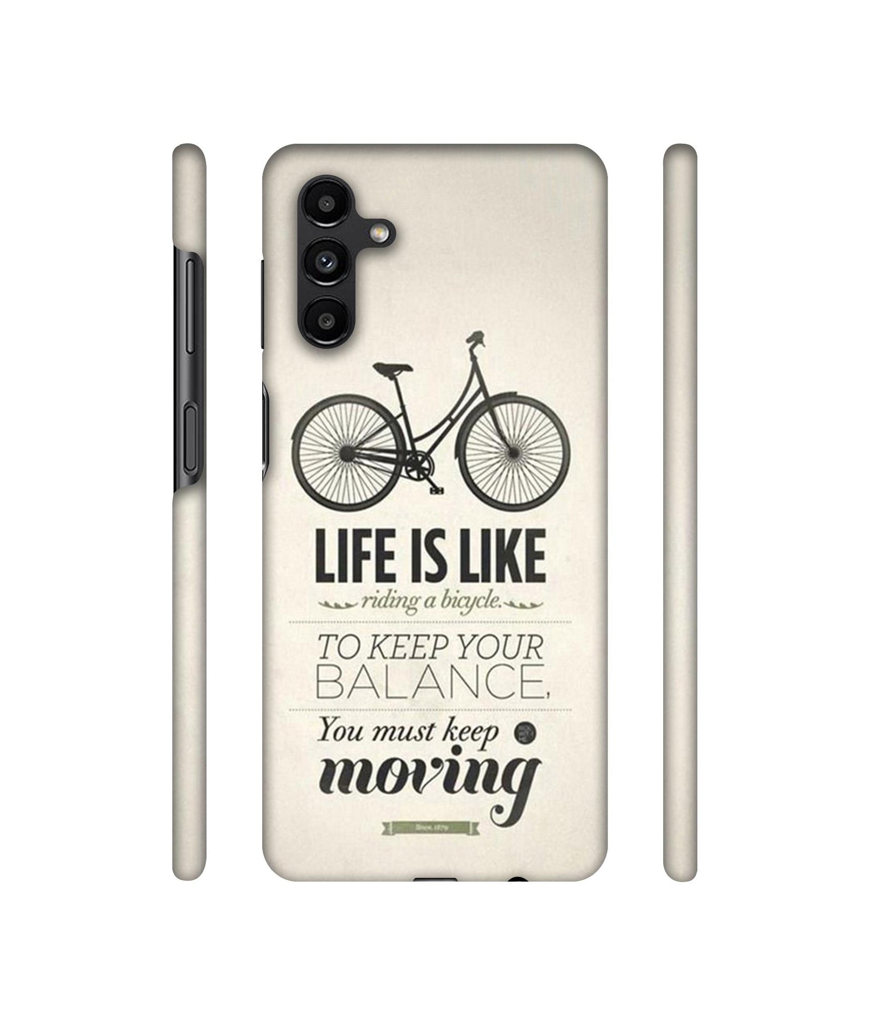 Life is Like Moving Designer Hard Back Cover for Samsung Galaxy A13 5G