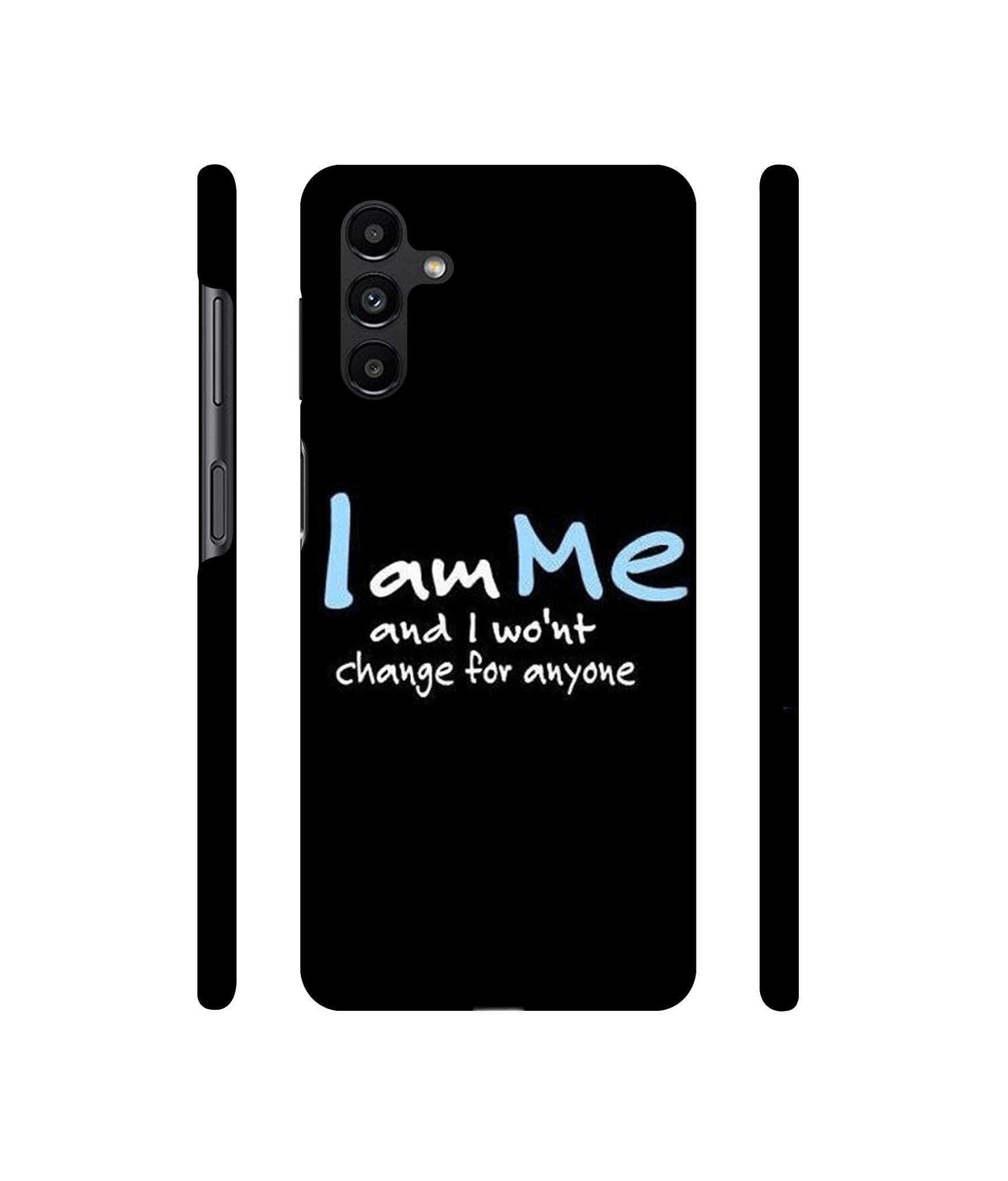 I Am Me Quotes Designer Hard Back Cover for Samsung Galaxy A13 5G
