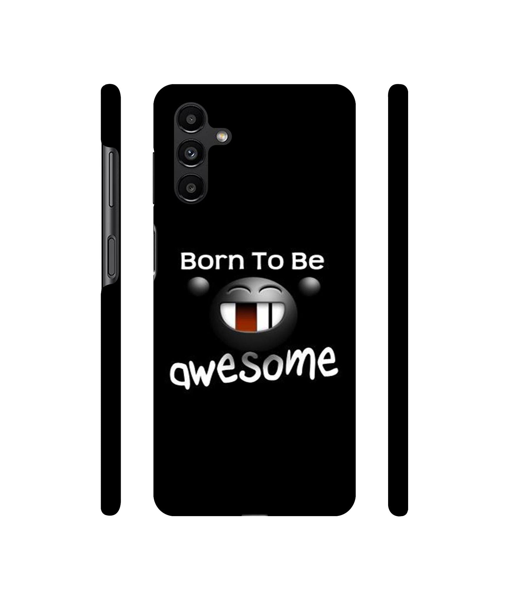 Awesome Quotes Designer Hard Back Cover for Samsung Galaxy A13 5G