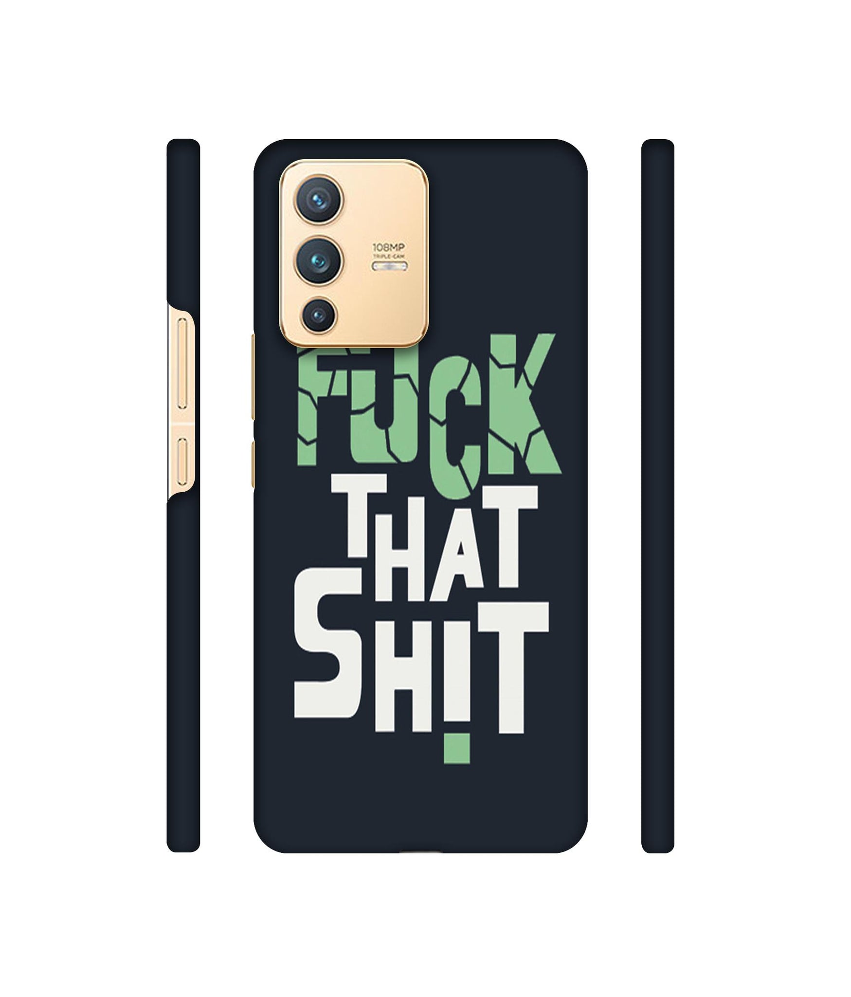 Fuck That Shit Designer Hard Back Cover for Vivo V23 5G