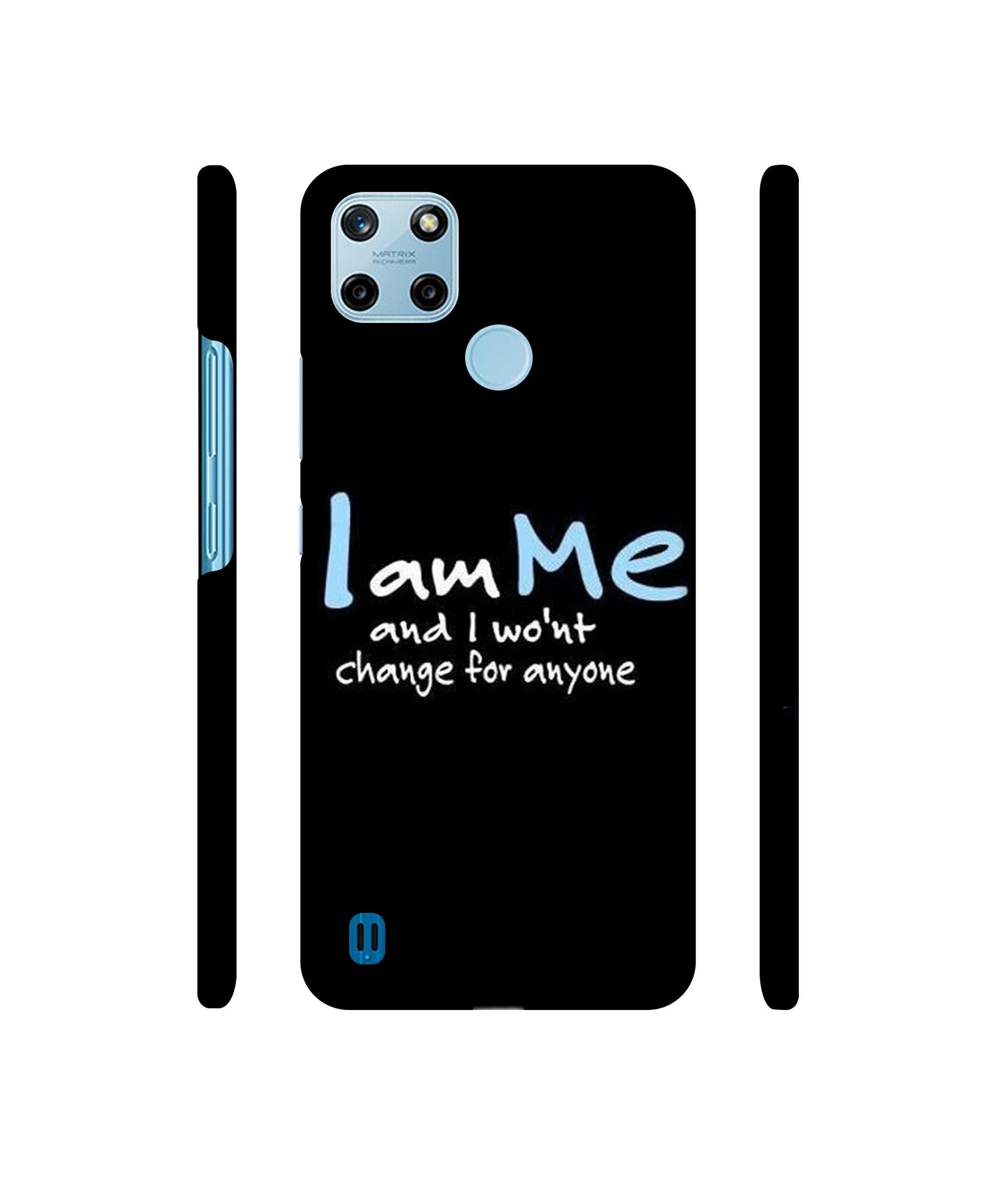 I Am Me Quotes Designer Hard Back Cover for Realme C25Y 4G