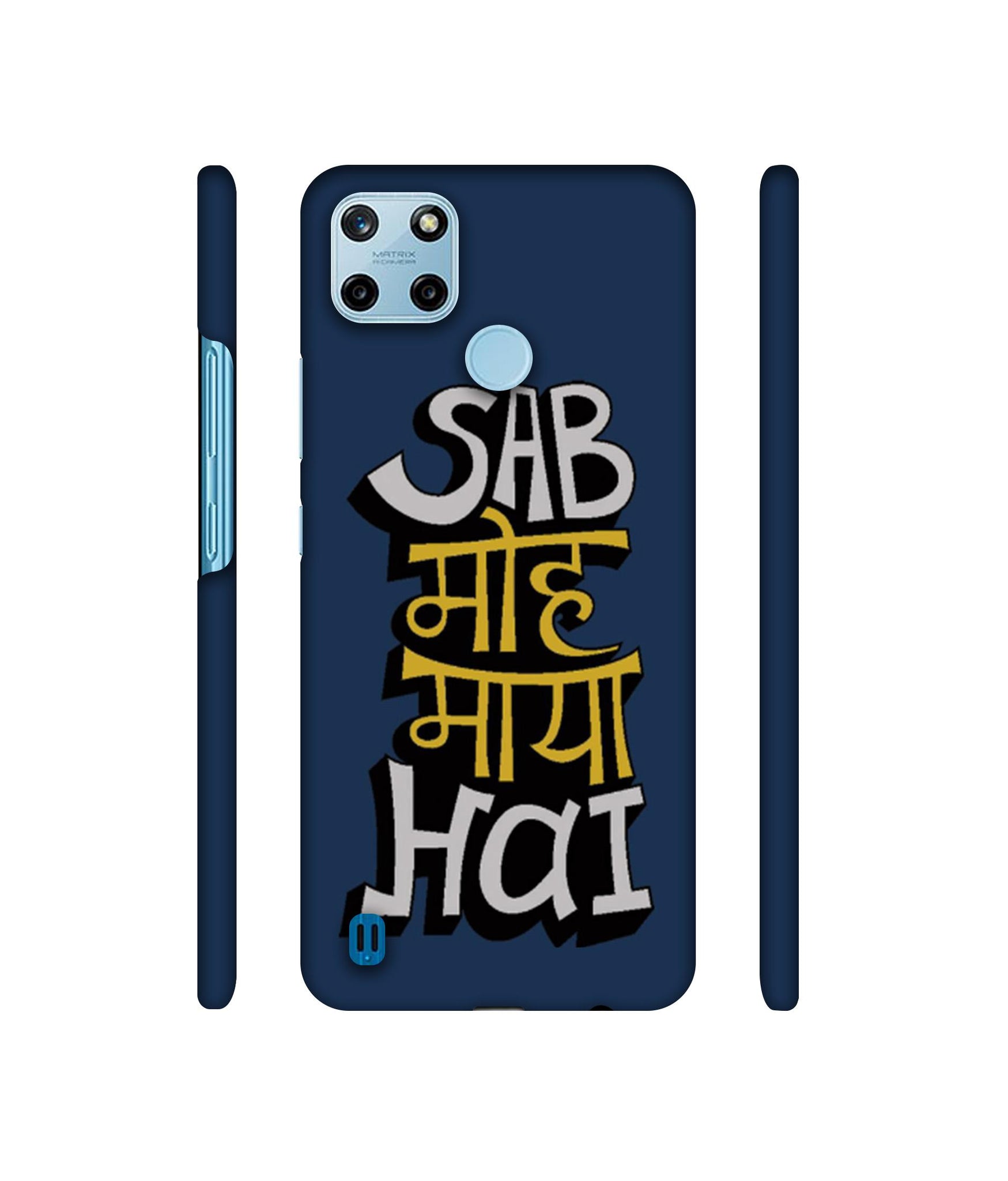 Sab Moh Maya Hai Designer Hard Back Cover for Realme C25Y 4G