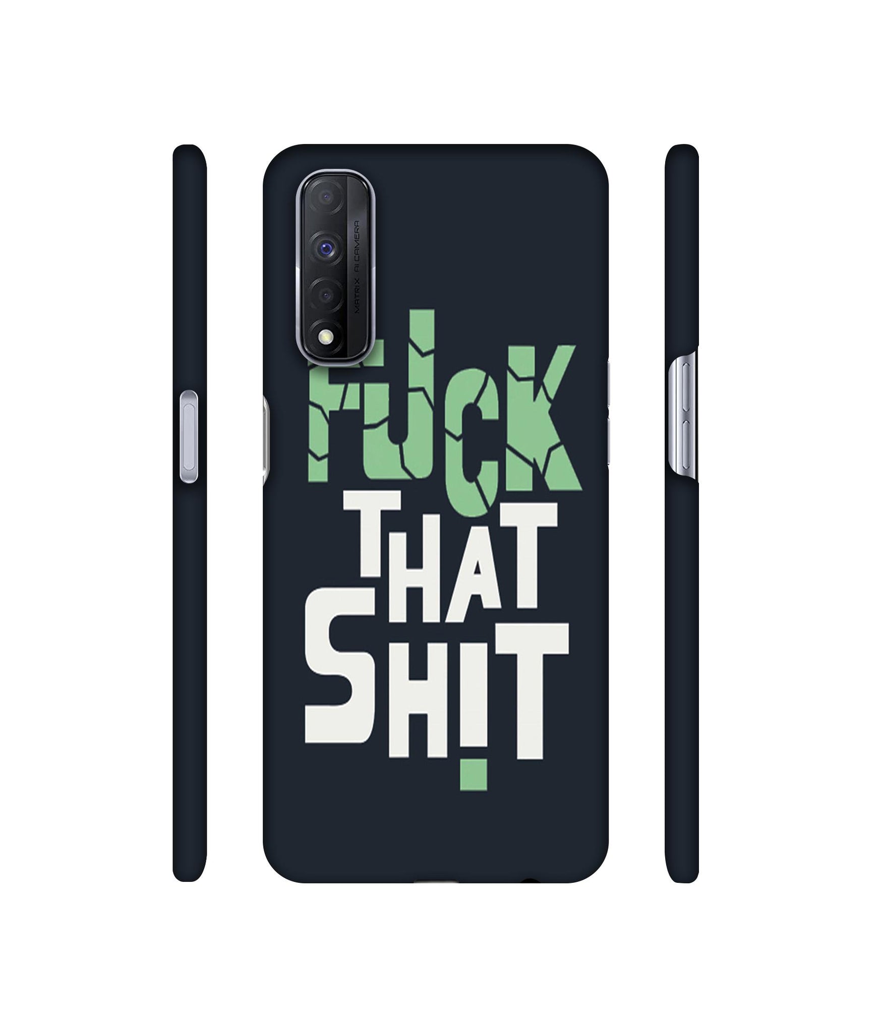 Fuck That Shit Designer Hard Back Cover for Realme Narzo 30 4G