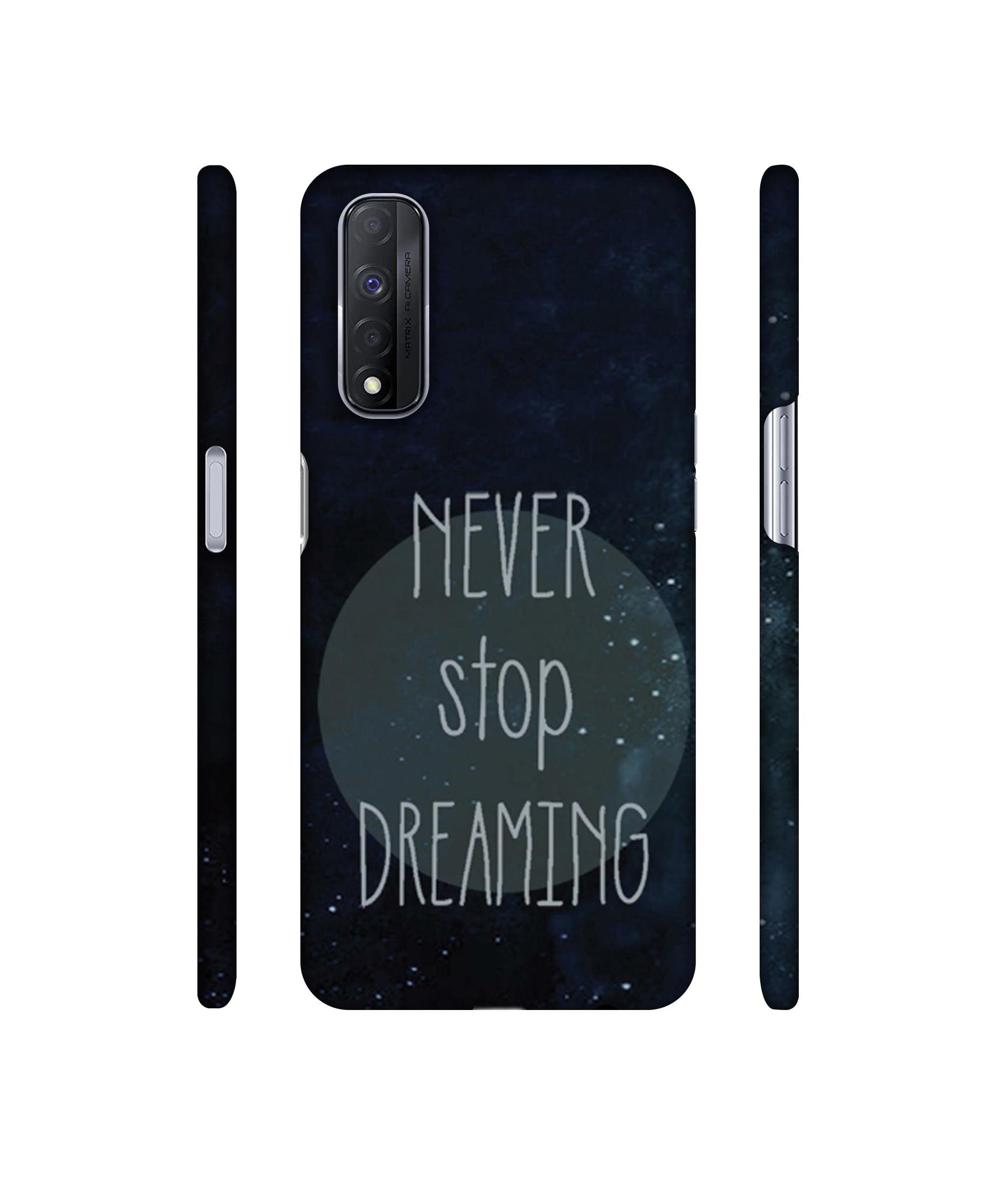 Never Stop Dreaming Designer Hard Back Cover for Realme Narzo 30 4G