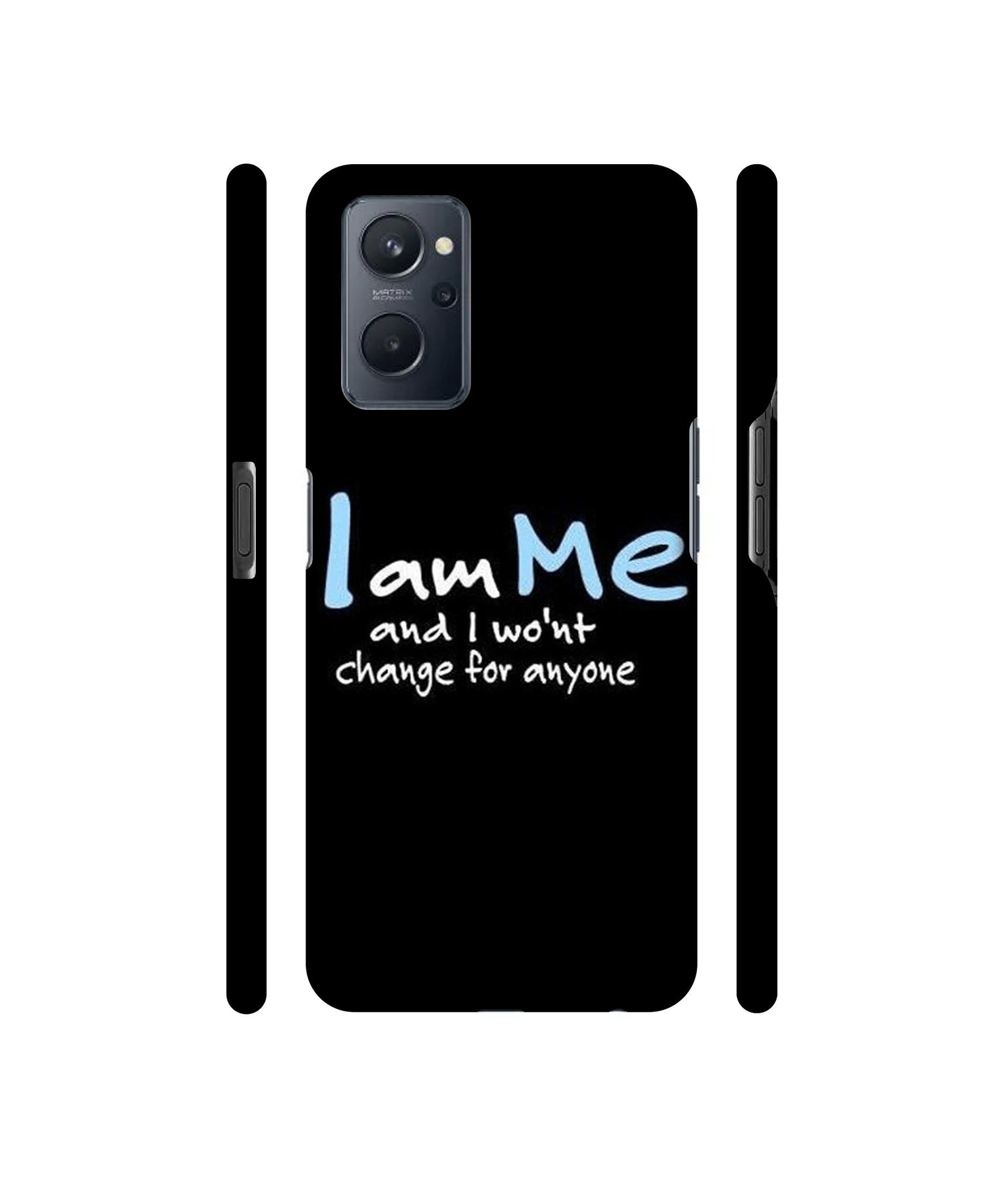 I Am Me Quotes Designer Hard Back Cover for Realme 9i 4G