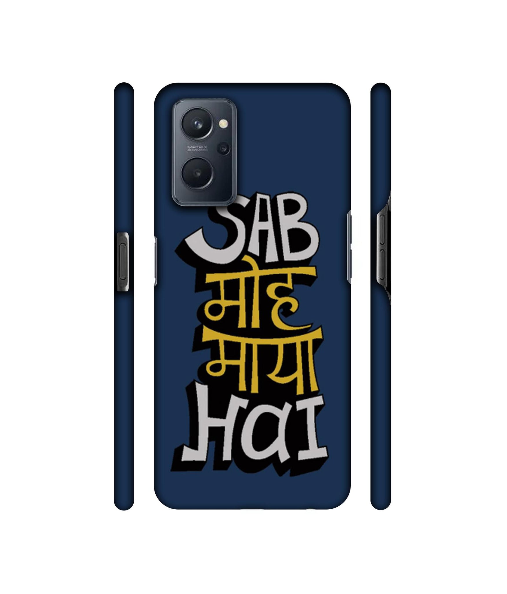 Sab Moh Maya Hai Designer Hard Back Cover for Realme 9i 4G