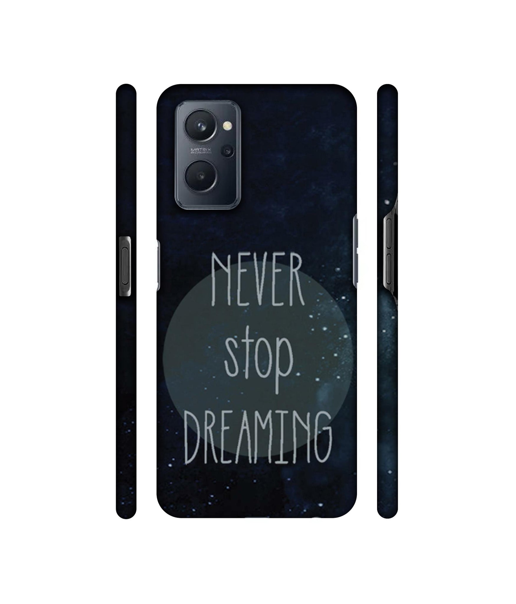 Never Stop Dreaming Designer Hard Back Cover for Realme 9i 4G