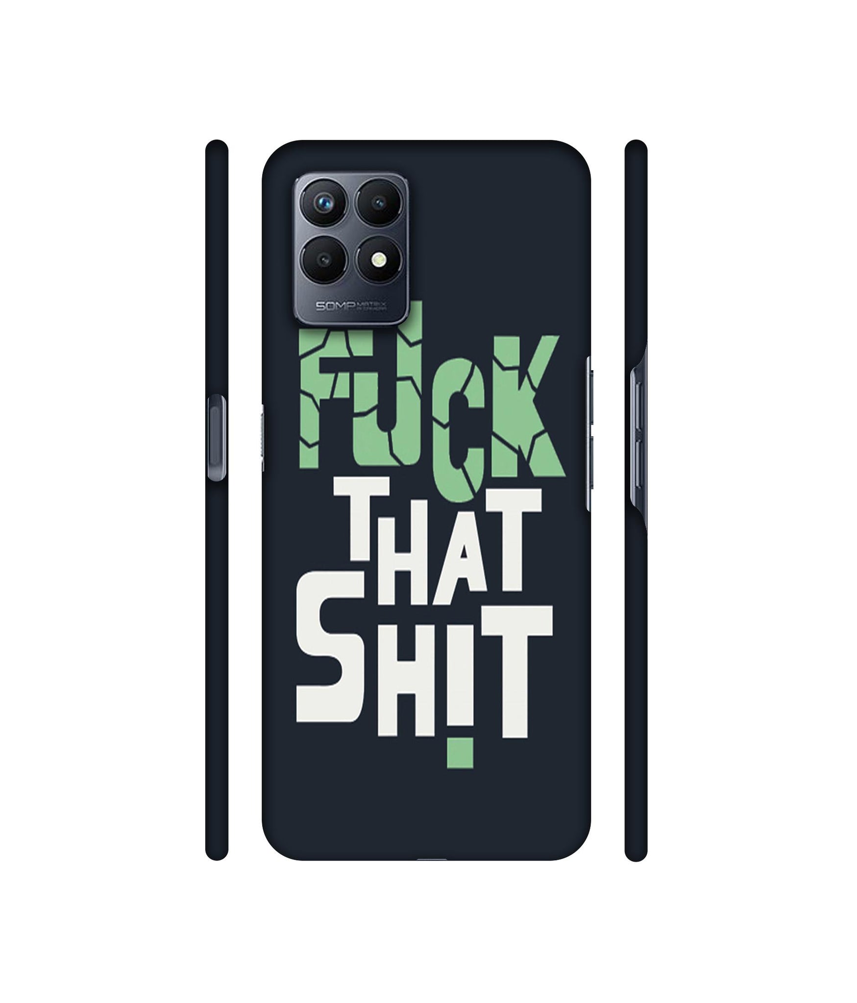 Fuck That Shit Designer Hard Back Cover for Realme Narzo 50
