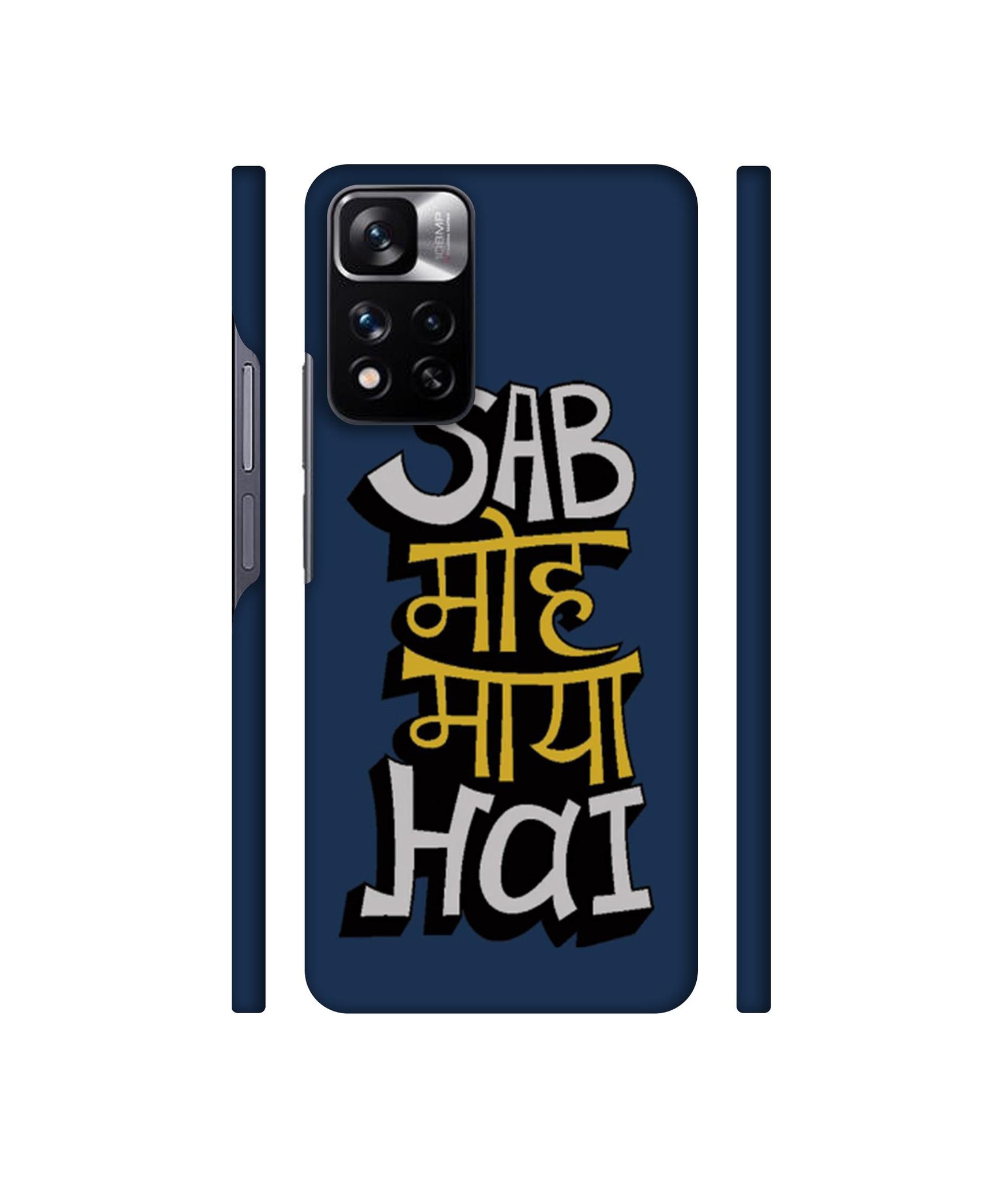 Sab Moh Maya Hai Designer Hard Back Cover for Mi Redmi Note 11 Pro 4G / Mi Redmi Note 11 Pro 5G / Mi Redmi Note 11 Pro + 5G