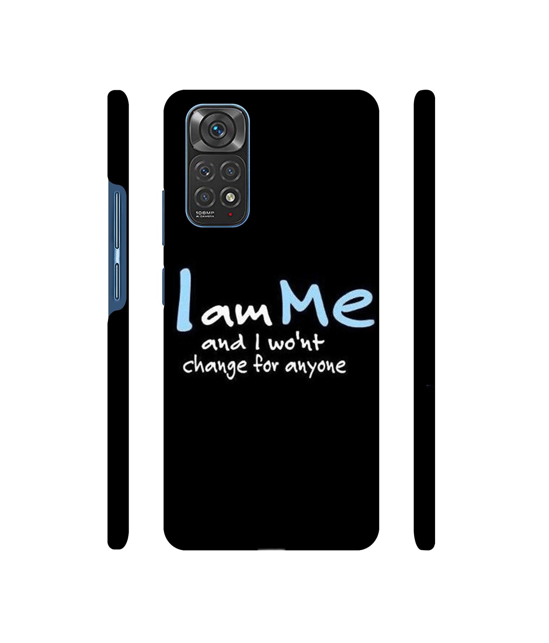 I Am Me Quotes Designer Hard Back Cover for Mi Redmi Note 11 4G / Redmi Note 11S 4G