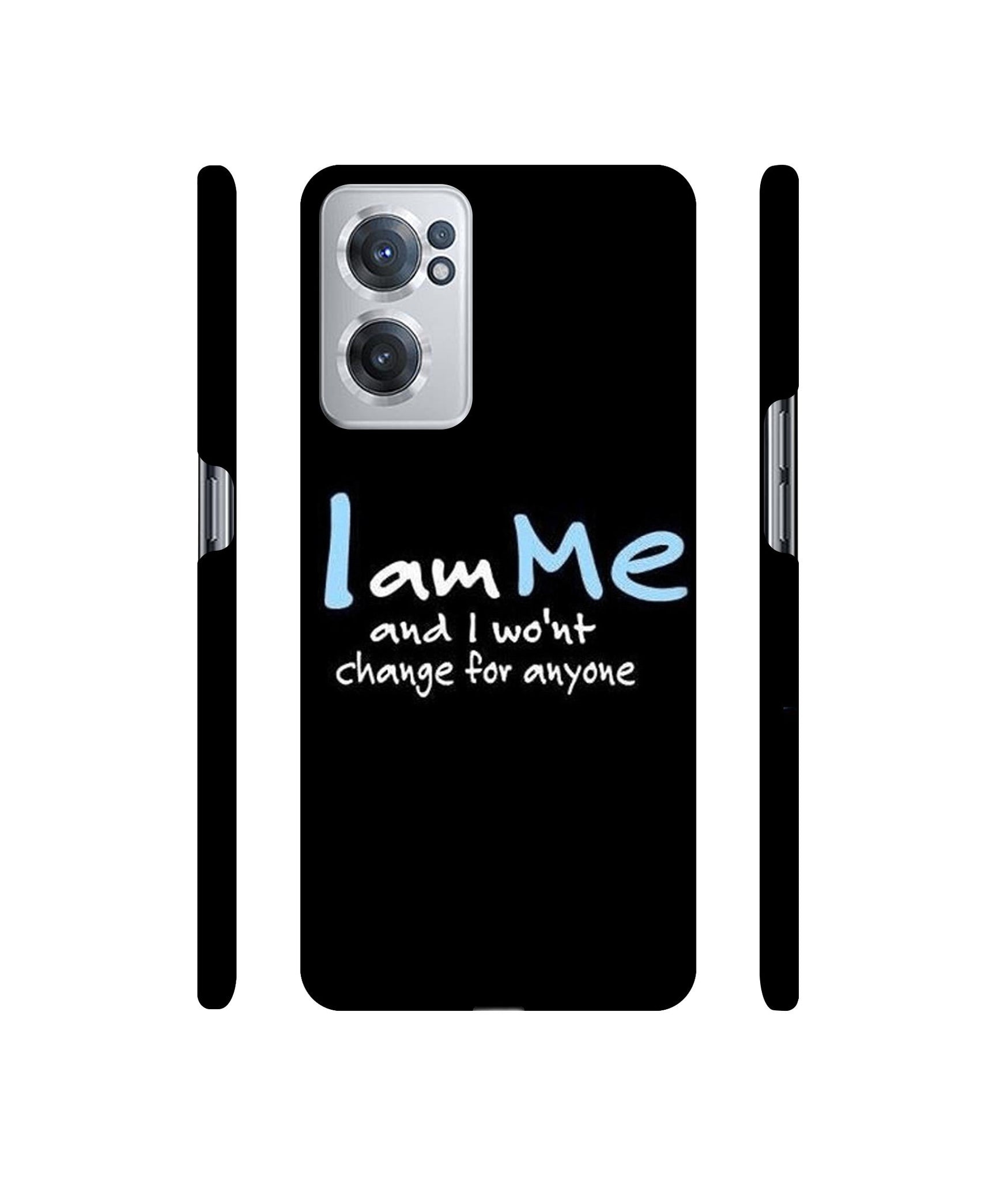 I Am Me Quotes Designer Hard Back Cover for OnePlus Nord CE 2 5G